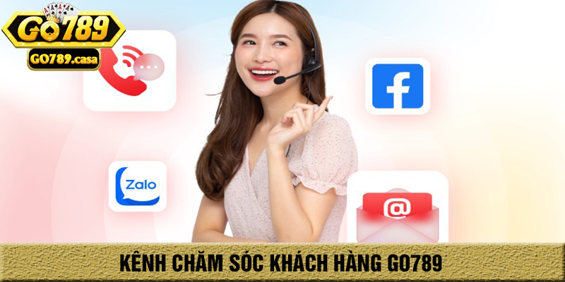 Chăm Sóc Khách Hàng Go789 2 Các kênh chăm sóc khách hàng go789