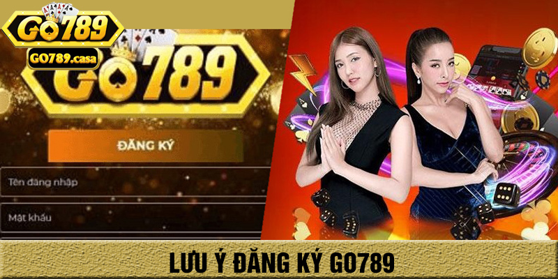 04 Bước Đăng Ký Go789 Trên App Và Trình Duyệt An Toàn Cho Người Mới 4 Lưu ý khi đăng ký go789